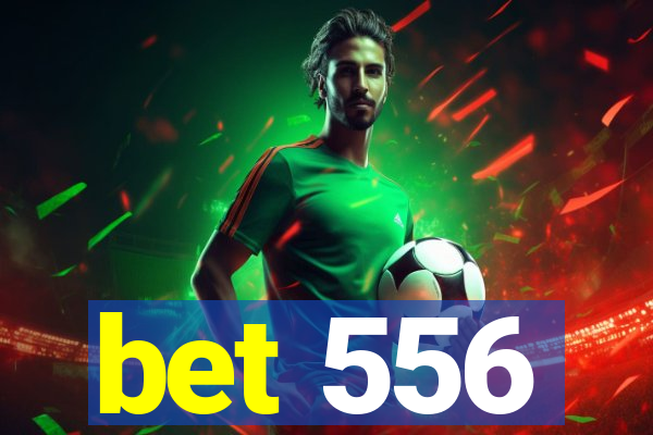 bet 556